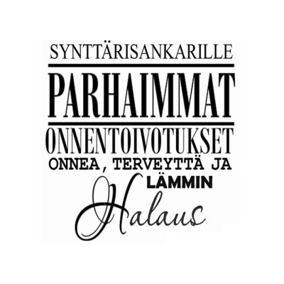 LCD text stamp: Synttärisankarille... (Finnish)