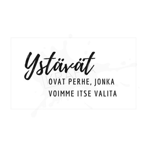 Dekorette -leimasin: Ystävät ovat perhe...